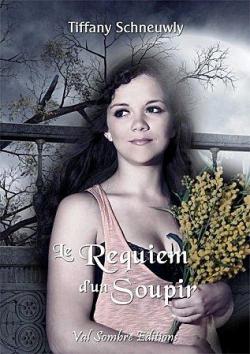 Le Requiem d'un Soupir par Tiffany Schneuwly