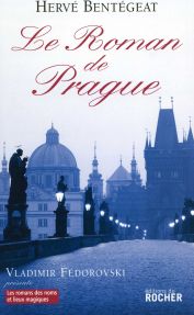 Le roman de Prague par Herv Bentgeat