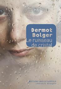 Le ruisseau de cristal par Dermot Bolger