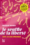 Le Souffle de la Liberte, 1944: le Jazz Debarque par Nicolas Bnis