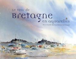 Le tour de Bretagne en aquarelles par Socit des Aquarellistes de Bretagne