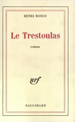 Le Trestoulas par Henri Bosco