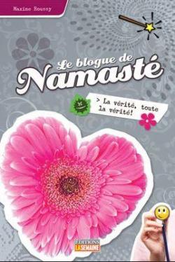 Le blogue de Namast, tome 11 : La vrit, toute la vrit ! par Maxime Roussy