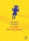 Le cahier des mots perdus par Béatrice Wilmos