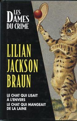 Le chat qui lisait  l'envers - Le chat qui mangeait de la laine par Lilian Jackson Braun