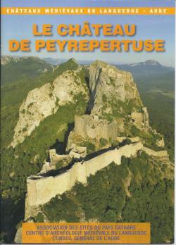Le chteau de Peyrepertuse (Chteaux mdivaux du Languedoc-Aude)-Supplment au tome 23/24 2005/2006 de la revue Archologie du Midi mdival par Madeleine Burjade