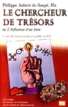 Le chercheur de trésors, ou, L'influence d'un livre par Philippe Aubert de Gaspé fils