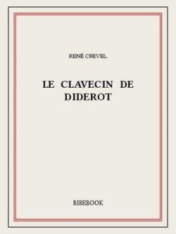 Le clavecin de Diderot par Ren Crevel
