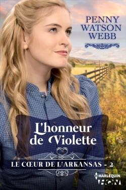 Le coeur de l'Arkansas, tome 2 : L'honneur de Violette par Penny Watson Webb
