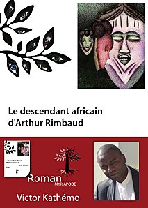 Le descendant africain d'Arthur Rimbaud par Victor Kathmo