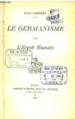 Le germanisme et l'esprit humain par Pierre Lasserre
