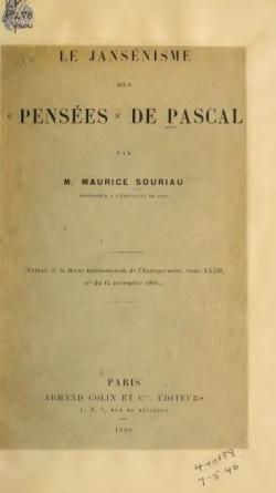 Le jansnisme des penses de pascal. extrait de la revue internationale de l'enseignement, 1896. par Maurice Souriau