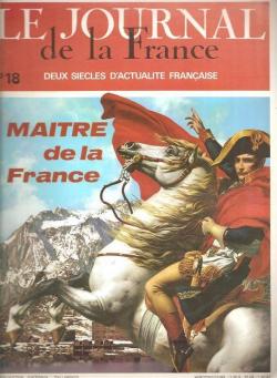 Le journal de la France depuis 1789, n18 : Matre de la France par G. Lenotre