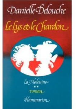 La Malouine, tome 2 : Le lys et le chardon par Danielle Delouche