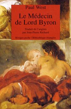 Le mdecin de Lord Byron par Paul West
