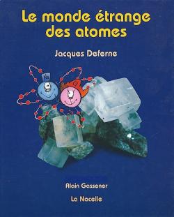 Le monde trange des atomes par Jacques Deferne