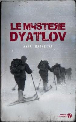 Le mystère Dyatlov par Anna Matveeva