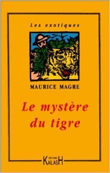 Le mystere du tigre par Maurice Magre