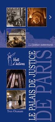 Le palais de justice de paris : la justice autrement par Yves Ozanam