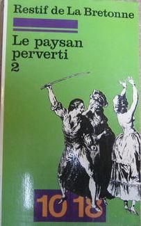 Le paysan perverti, tome 2 par Nicolas Edme Restif de La Bretonne