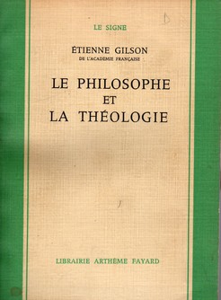 Le philosophe et la thologie par tienne Gilson