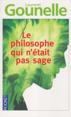 Le philosophe qui n'tait pas sage par Laurent Gounelle