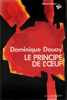 Le principe de l'oeuf par Dominique Douay