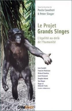 Le projet grands singes : L'galit au-del de l'humanit par Paola Cavalieri