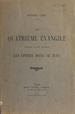 Le quatrieme evangile, les epitres dites de jean par Alfred Loisy