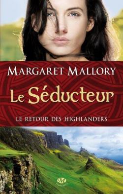 Le retour des Highlanders, tome 2 : Le séducteur par Mallory