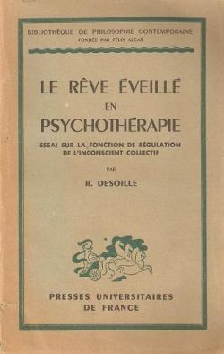 Le rve veill en psychothrapie. par Robert Desoille