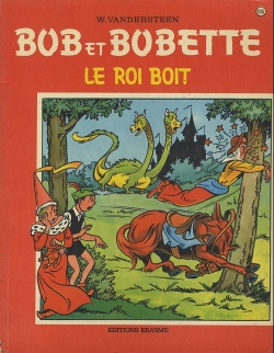 Bob et Bobette, tome 105 : Le roi boit par Willy Vandersteen