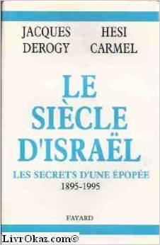 Le sicle d'Isral. Les secrets d'une pope, 1895-1995 par Jacques Derogy