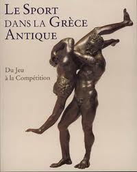 Le sport dans la Grce Antique par Jean-Paul Thuillier