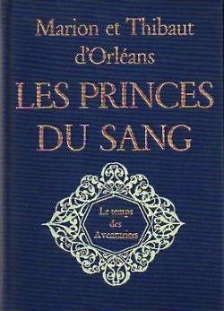 Les princes du sang : Le temps des aventuriers par Thibaut d' Orlans