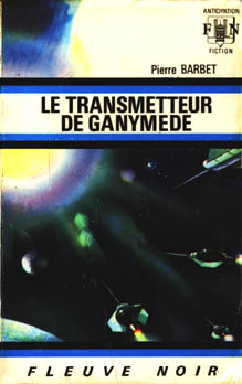 Le Transmetteur de Ganymde par Pierre Barbet