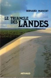 Le triangle des Landes par Bernard Manciet