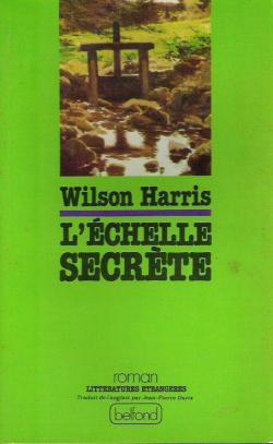L\'echelle secrete par Wilson Harris
