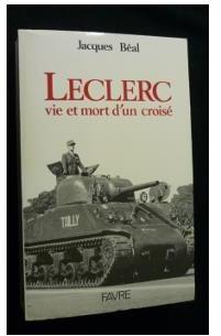 Leclerc, vie et mort d'un Crois par Jacques Bal