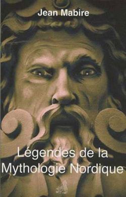 Légendes de la mythologie nordique par Jean Mabire