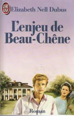 L\'enjeu du Beau-Chne par Elizabeth Nell Dubus