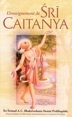 L'enseignement de Sri Caitanya par A.C. Bhaktivedanta Swami