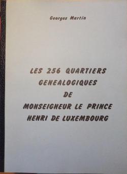 Les 256 quartiers gnalogiques de Henri de Luxembourg par Georges Martin