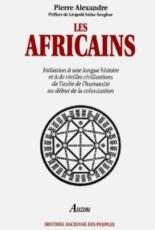 Les Africains: Initiation une longue histoire et  de vieilles civilisations, de l'aube de l'humanit au dbut de la colonisation par Pierre Alexandre (II)