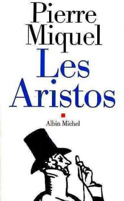 Les aristos par Pierre Miquel