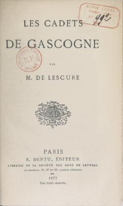 Les Cadets de Gascogne, par M. de Lescure par Adolphe de Lescure