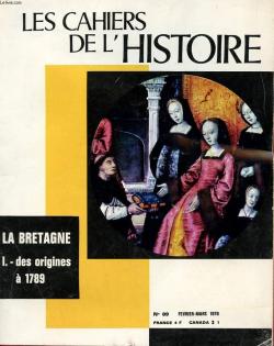 Les Cahiers de l'Histoire [n 89, fvrier/mars 1970] La Bretagne (I) par Jean Guiffan