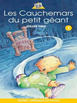 Petit gant, tome 1 : Les cauchemars du petit gant par Gilles Tibo