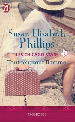 Les Chicago Stars, Tome 7 : Tout feu, tout flamme par Susan Elizabeth Phillips