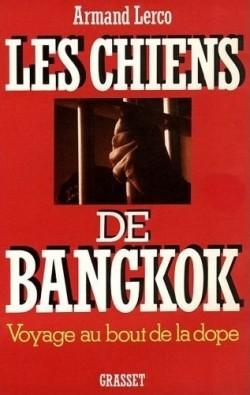 Les Chiens de Bangkok par Armand Lerco